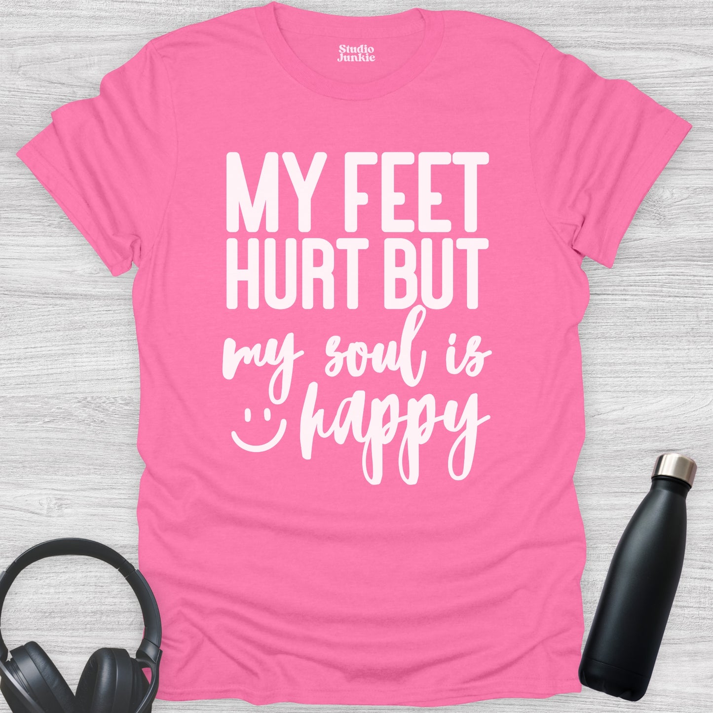 My Feet Hurt but My Soul is Happy Adult Dance T-Shirt in color Azalea Pink