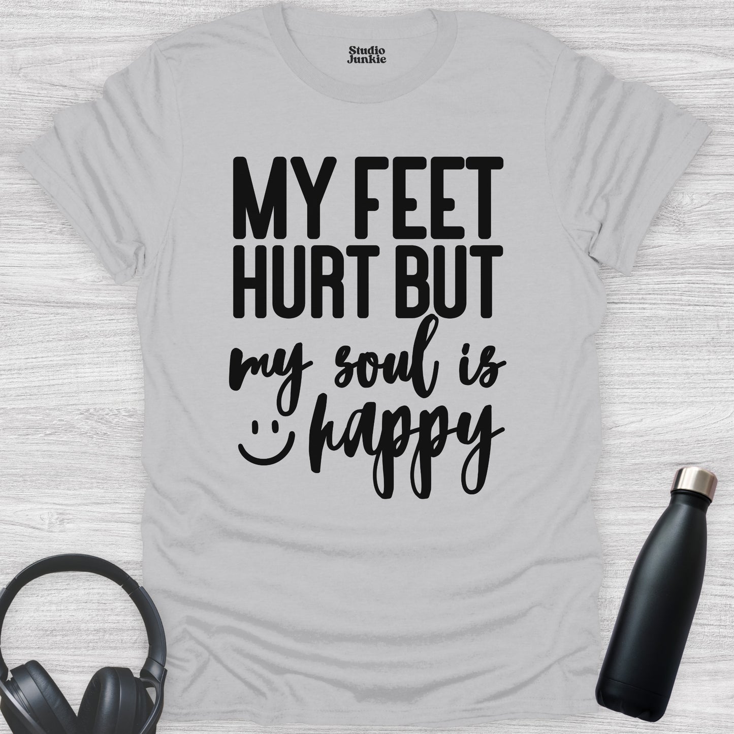 My Feet Hurt but My Soul is Happy Adult Dance T-Shirt in color Ice Grey