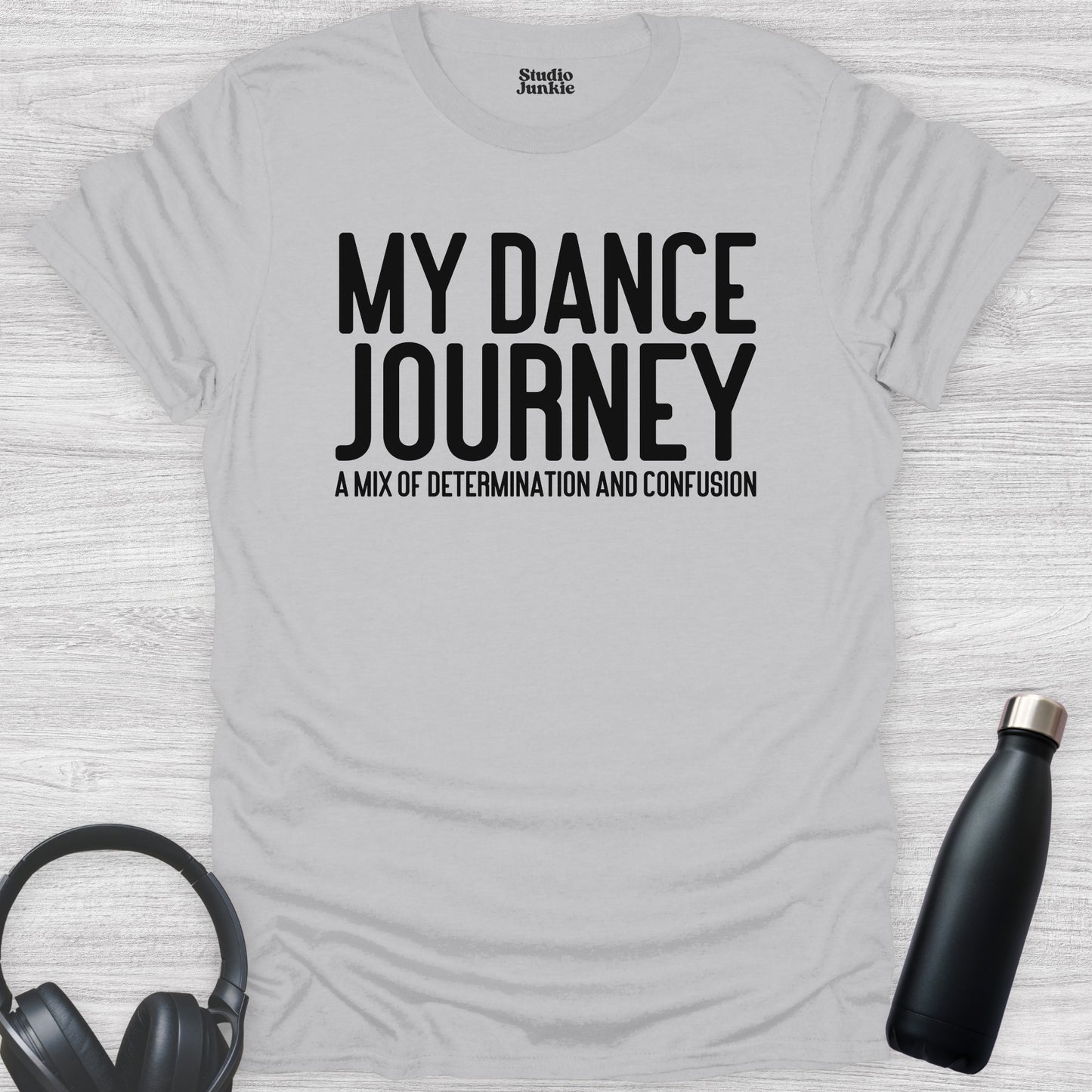 My Dance Journey A Mix of Determination and Confusion Adult T-Shirt in color Ice Grey