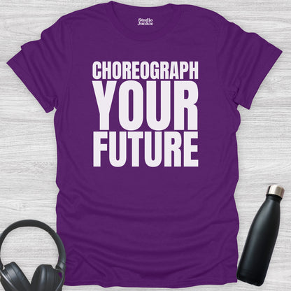 Choreograph Your Future Dance T-Shirt for Adults in color Purple