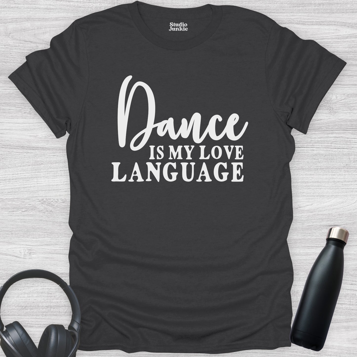 Dance is My Love Language Adult T-Shirt in color Charcoal