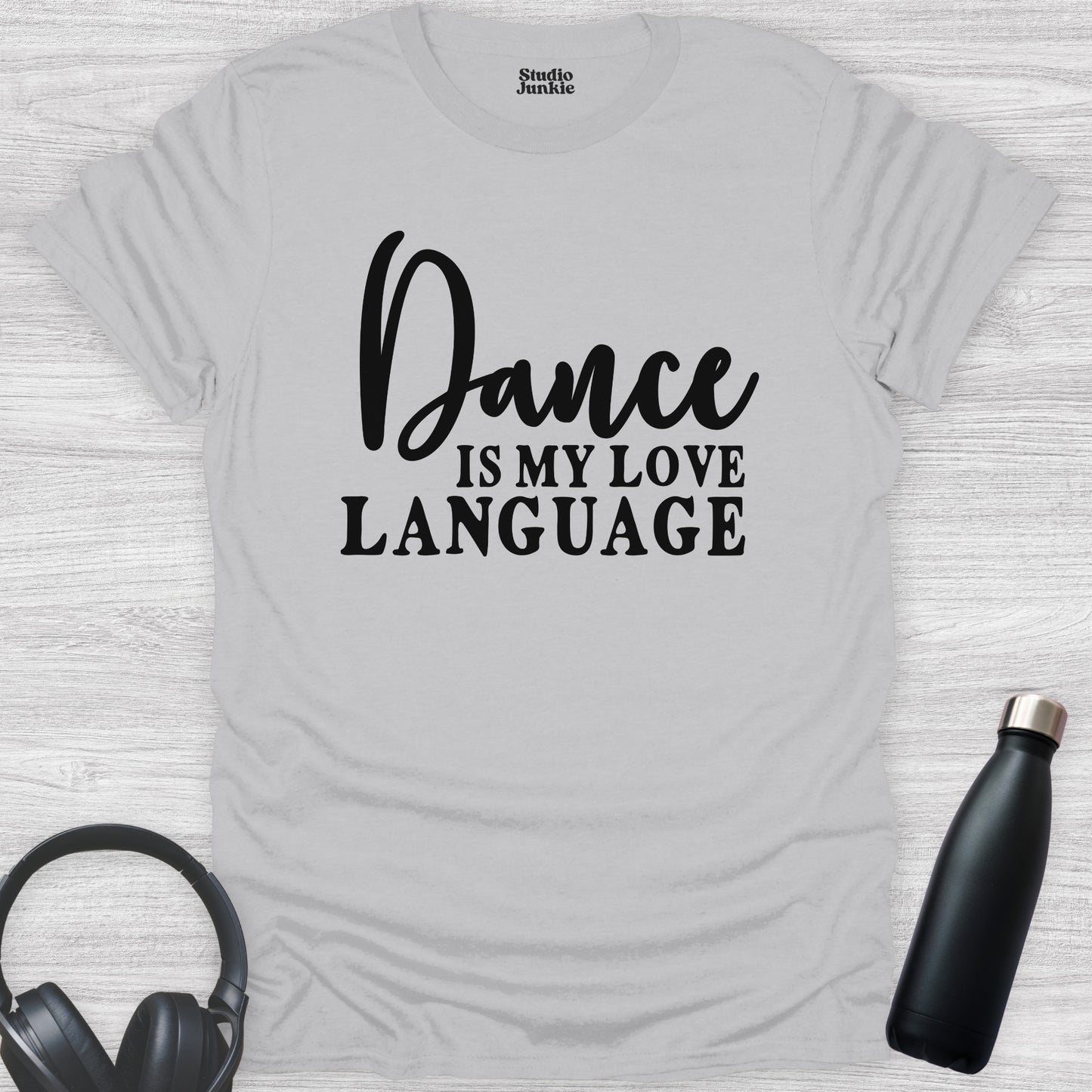 Dance is My Love Language Adult T-Shirt in color Ice Grey