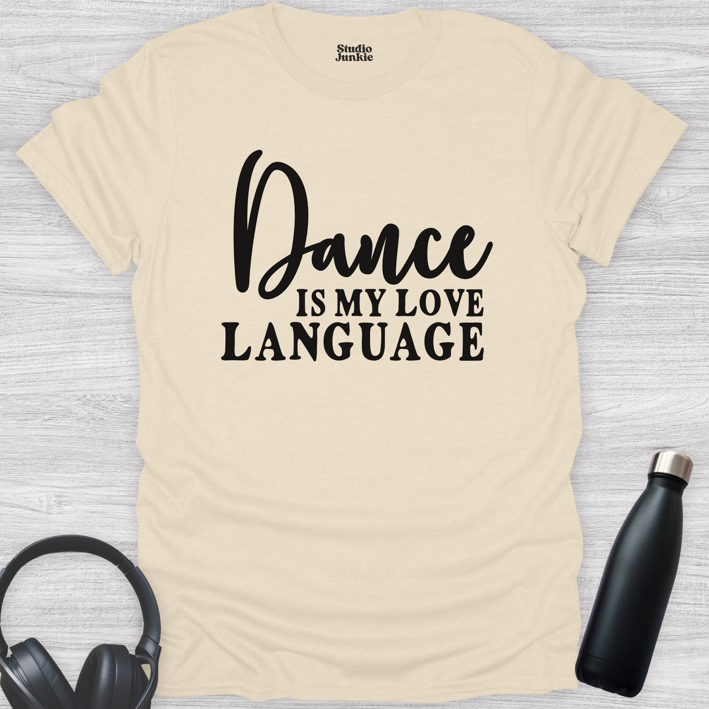 Dance is My Love Language Adult T-Shirt in color Natural