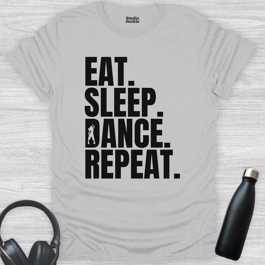 Eat. Sleep. Dance. Repeat. Adult T-Shirt in color Ice Grey