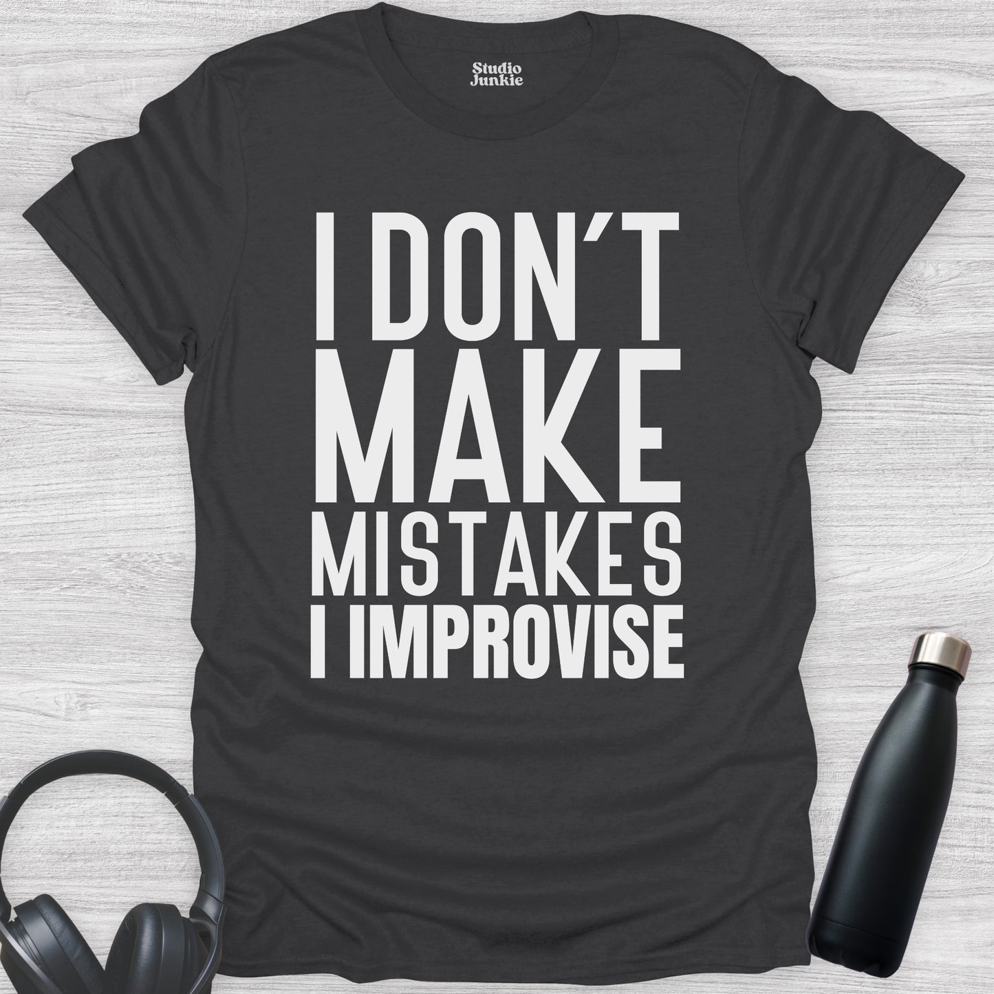I Don't Make Mistakes I Improvise Adult Dance T-Shirt in color Charcoal