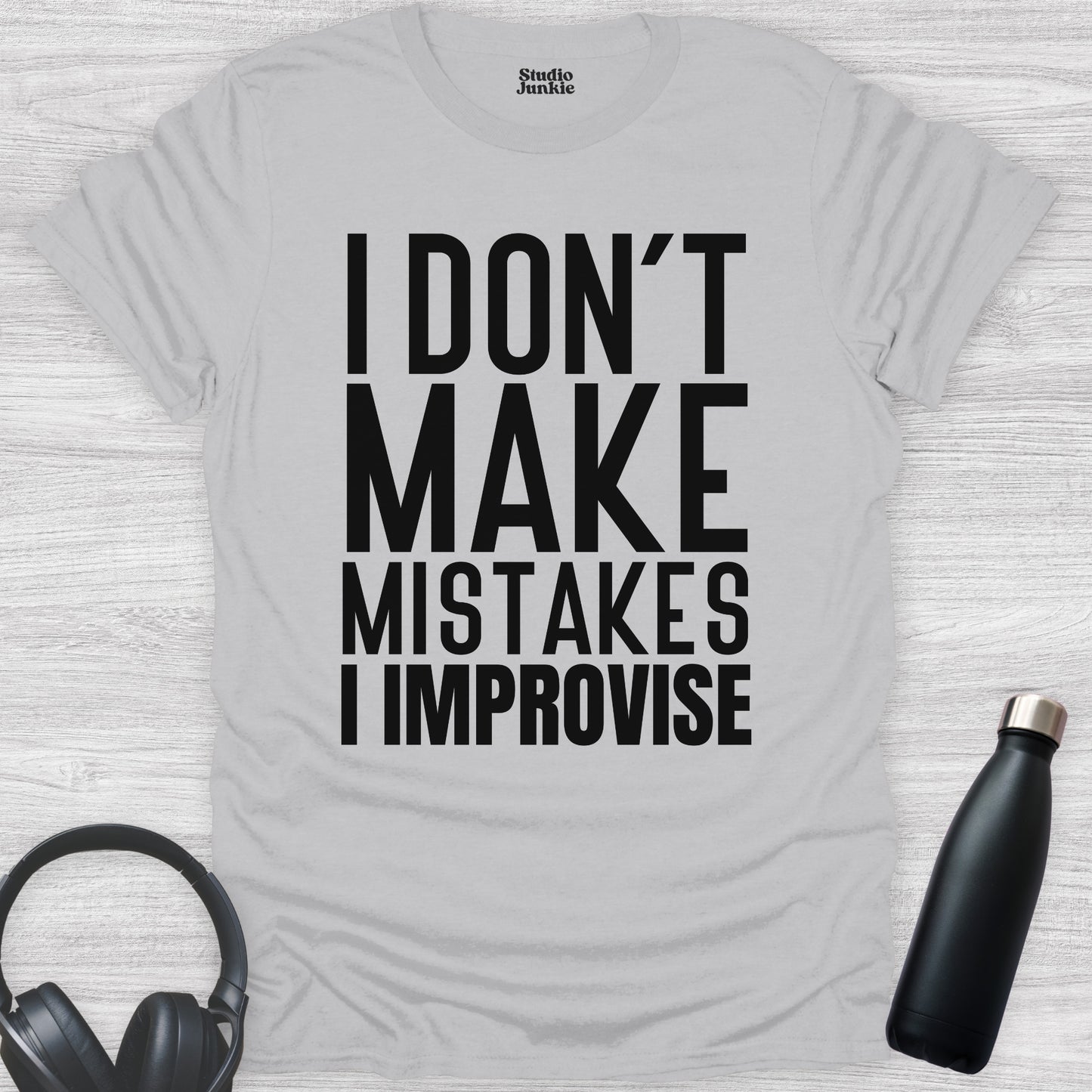 I Don't Make Mistakes I Improvise Adult Dance T-Shirt in color Ice Grey