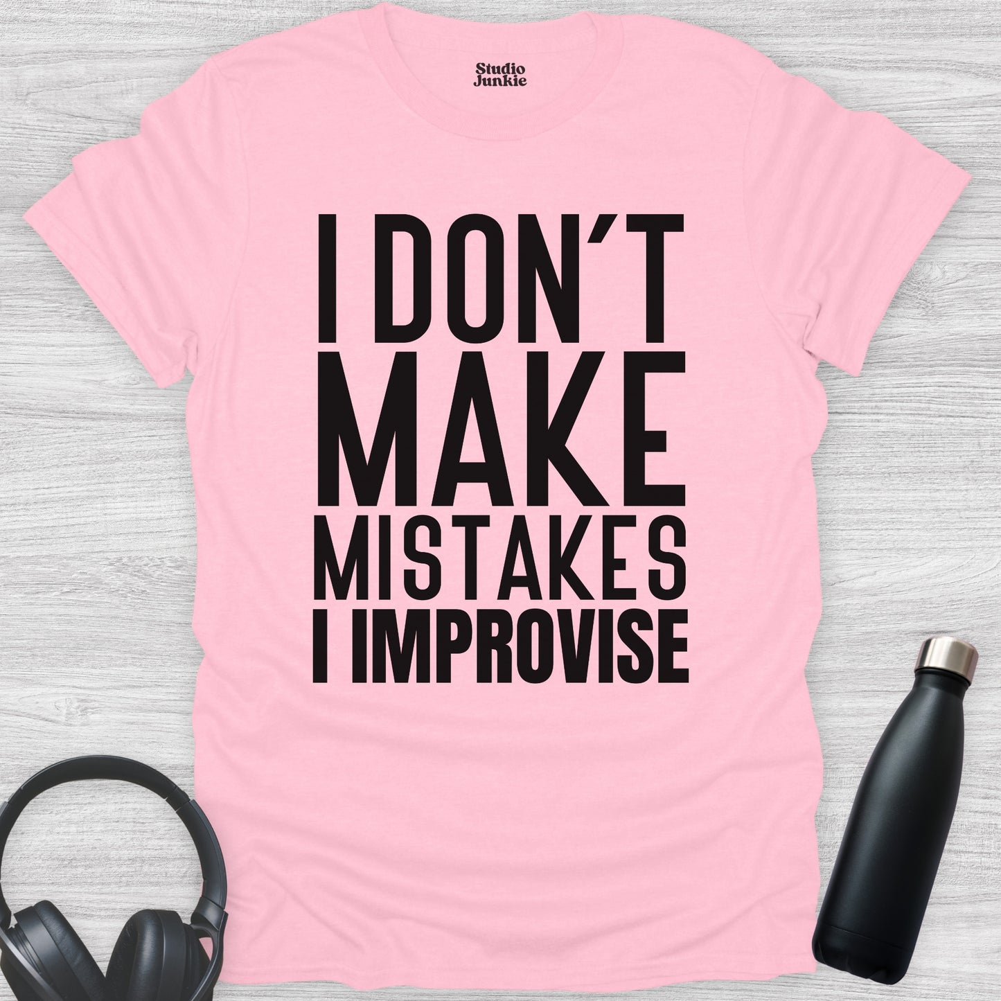 I Don't Make Mistakes I Improvise Adult Dance T-Shirt in color Light Pink
