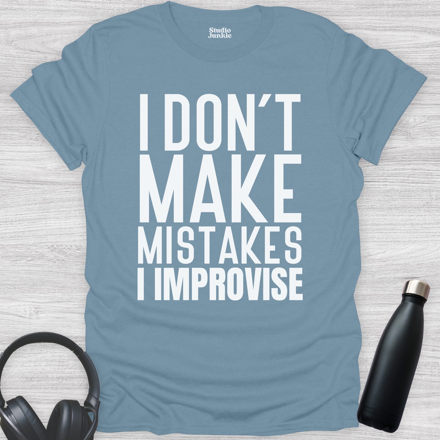 I Don't Make Mistakes I Improvise Adult Dance T-Shirt in color Stone Blue
