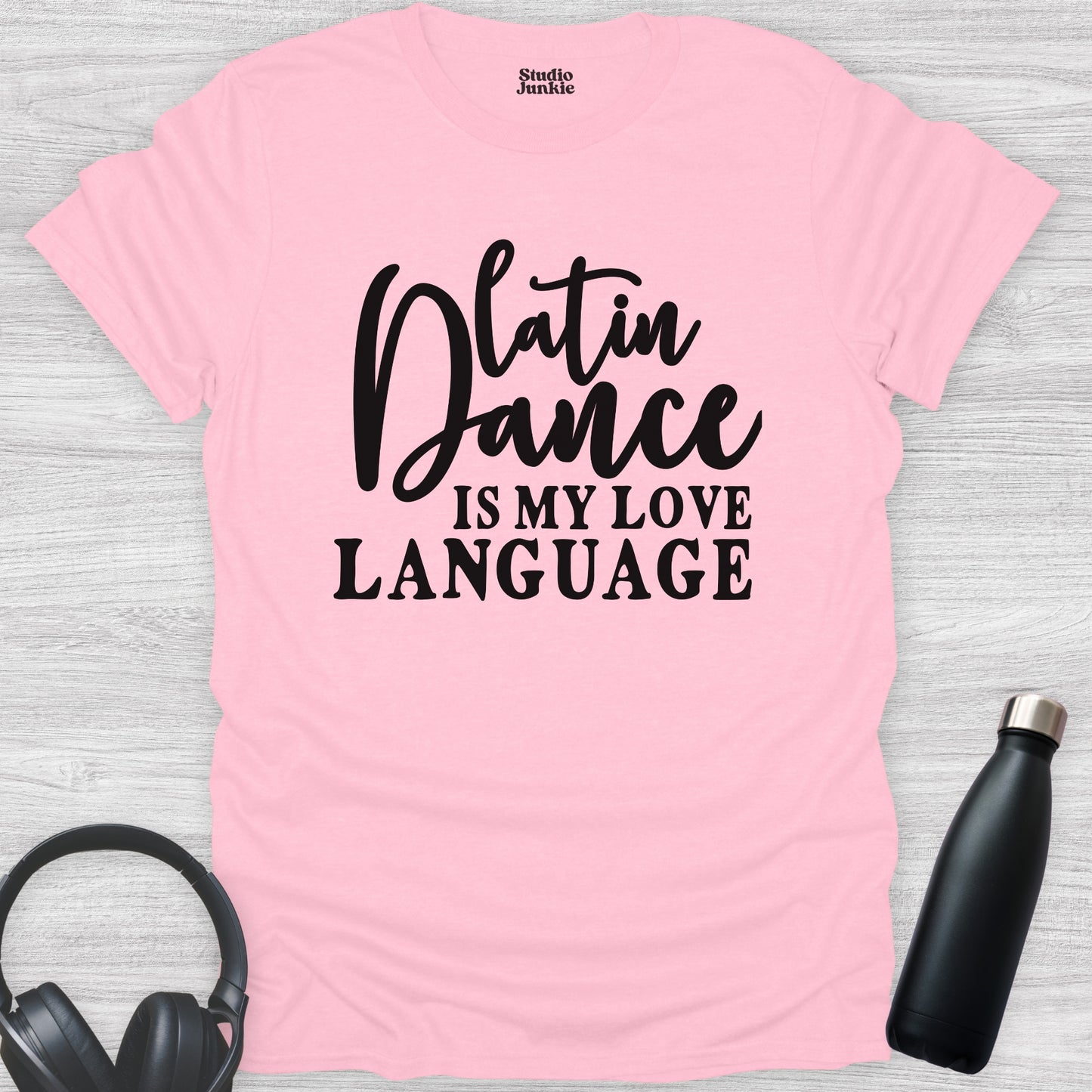 Latin Dance is My Love Language Adult T-Shirt in color Light Pink