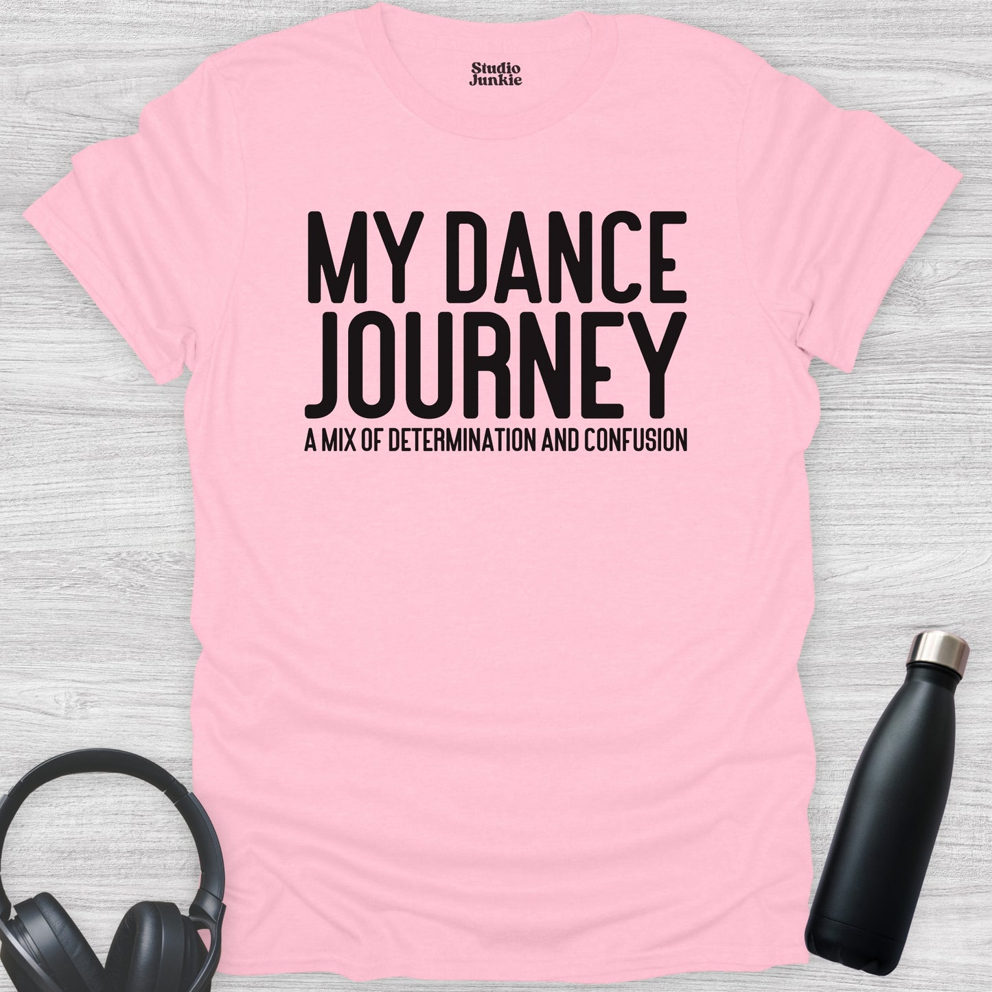 My Dance Journey A Mix of Determination and Confusion Adult T-Shirt in color Light Pink