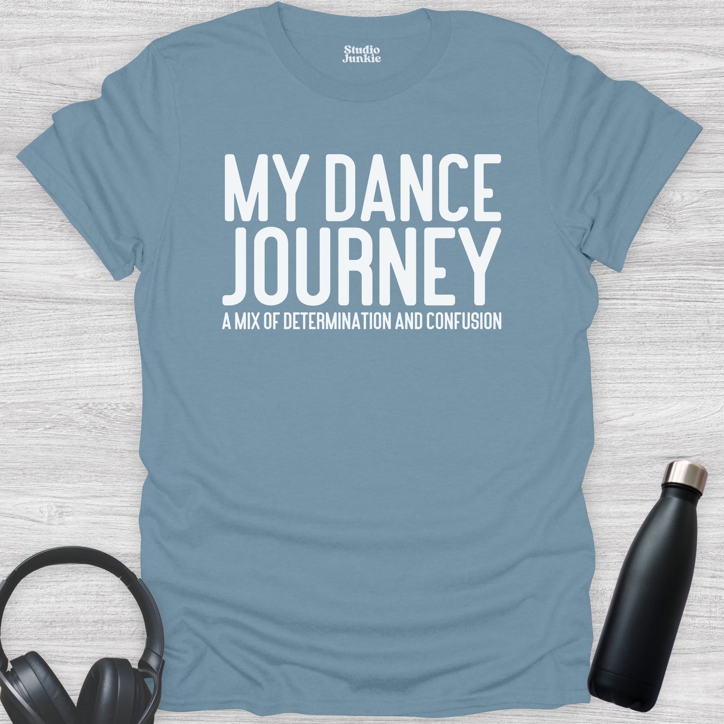 My Dance Journey A Mix of Determination and Confusion Adult T-Shirt in color Stone Blue