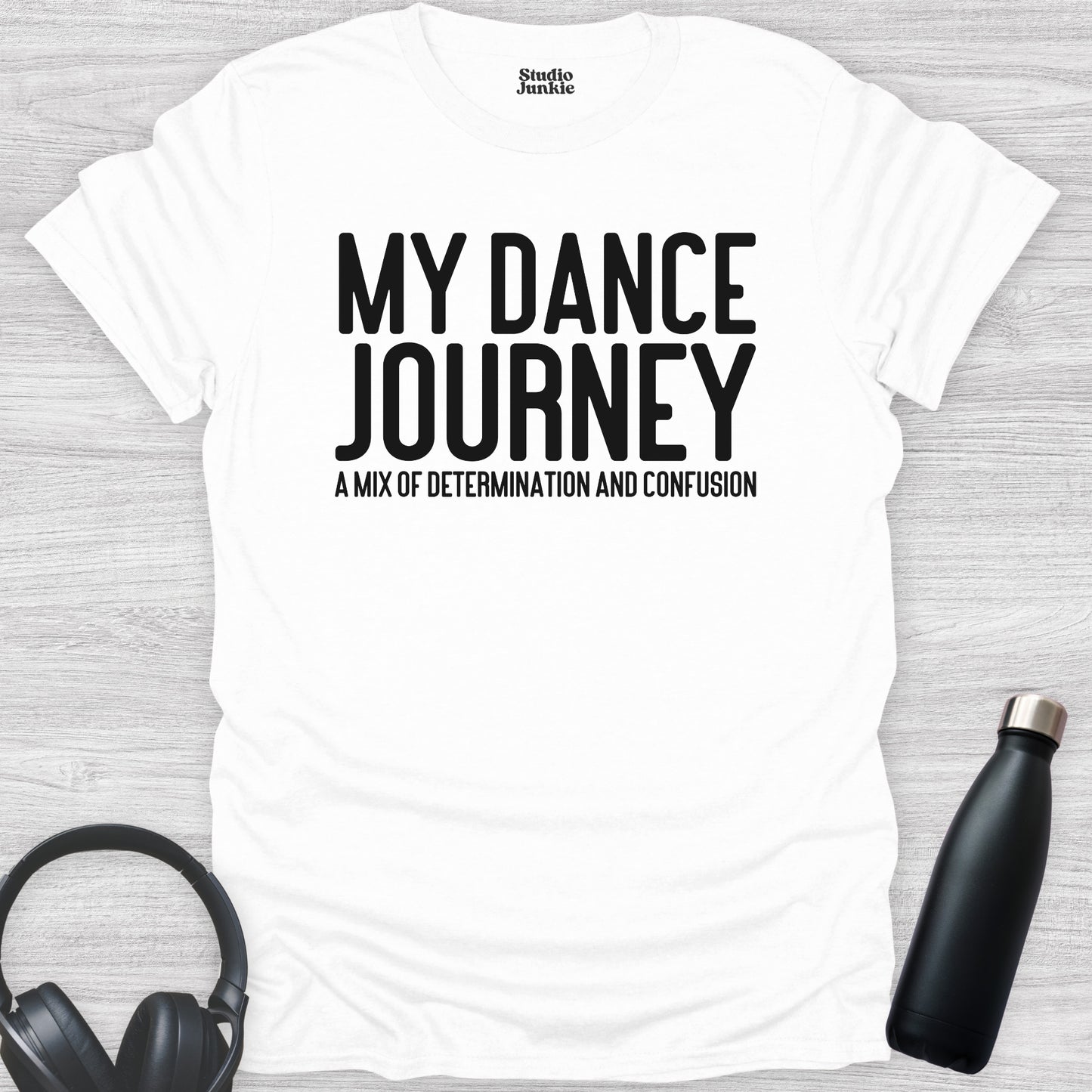 My Dance Journey A Mix of Determination and Confusion Adult T-Shirt in color White