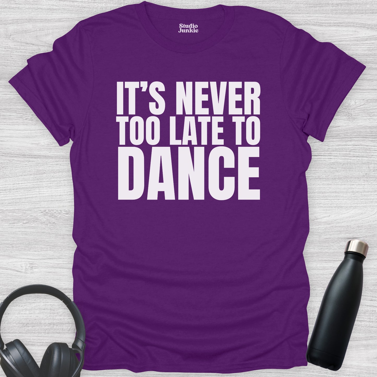 It's Never Too Late to Dance Adult T-Shirt in color Purple