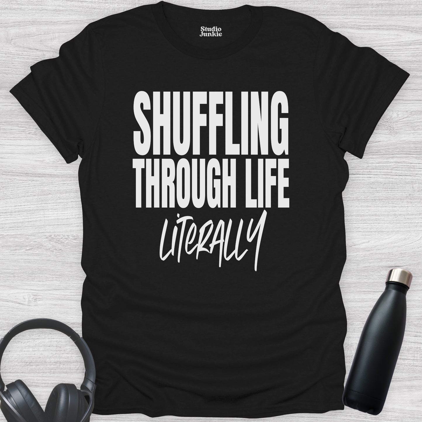 Shuffling Through Life Literally Adult Dance T-Shirt in color Black