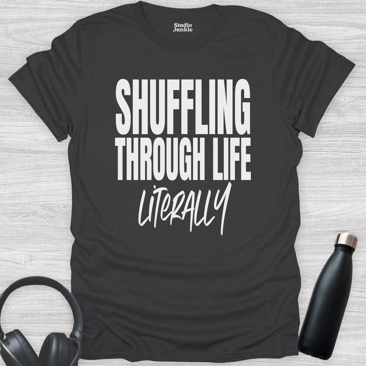 Shuffling Through Life Literally Adult Dance T-Shirt in color Charcoal