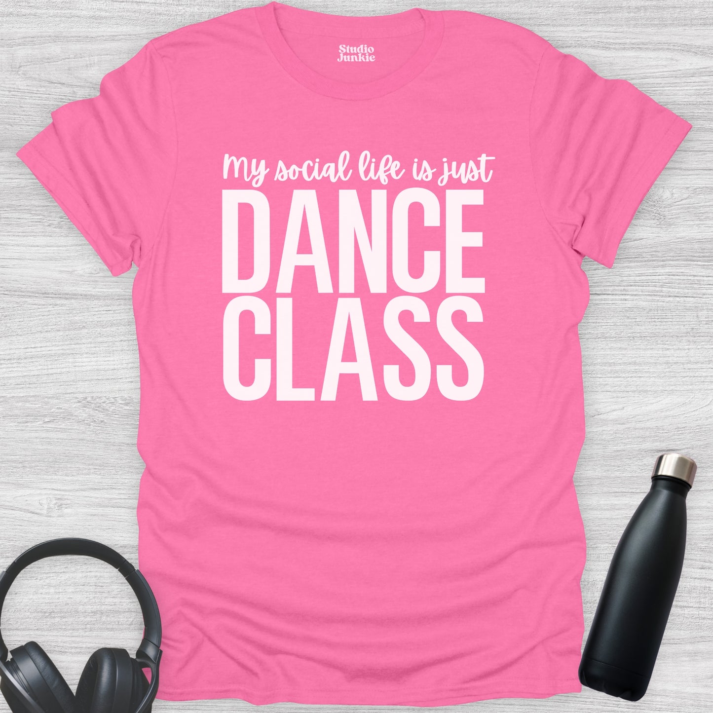 My Social Life is Just Dance Class Adult T-Shirt in color Azalea Pink