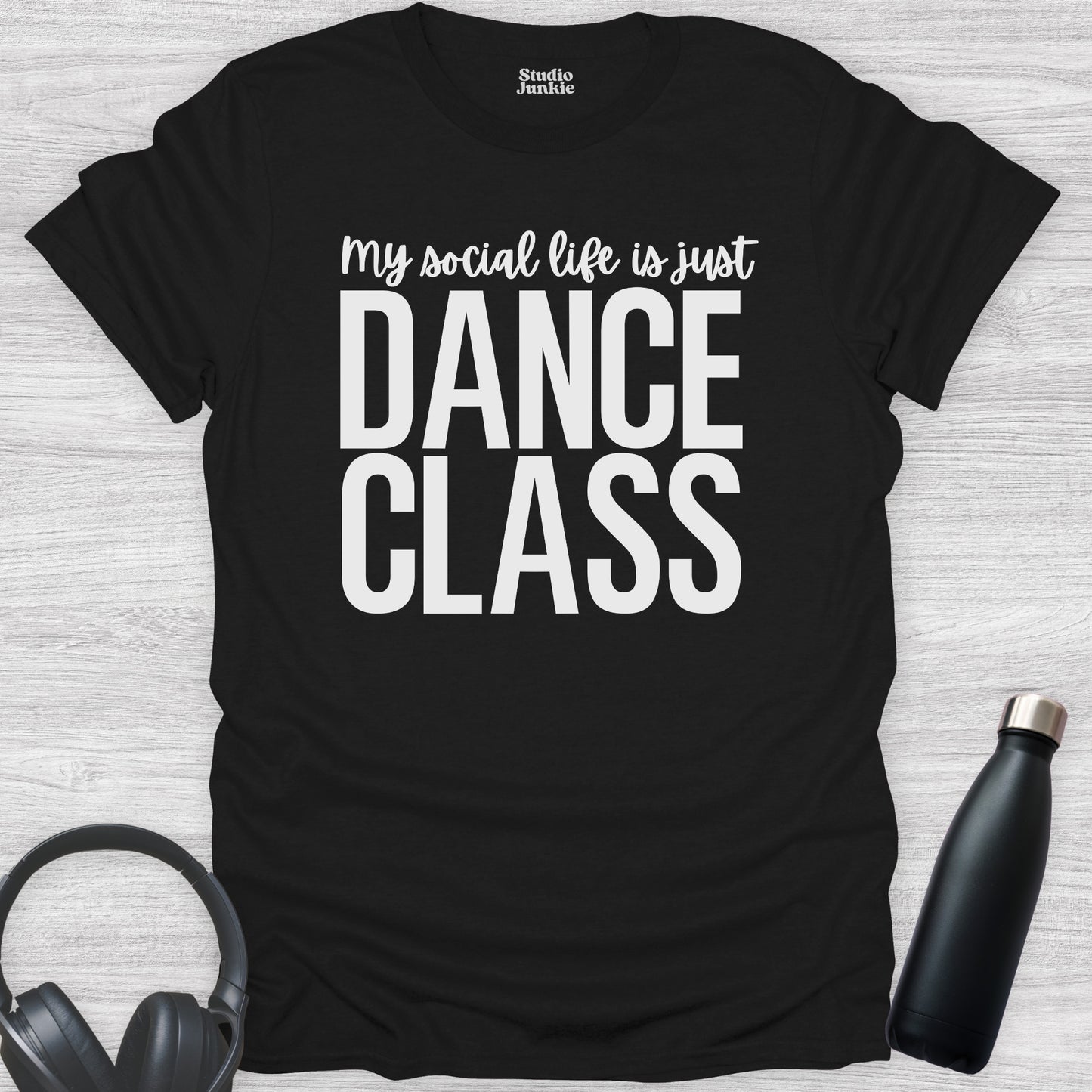 My Social Life is Just Dance Class Adult T-Shirt in color Black