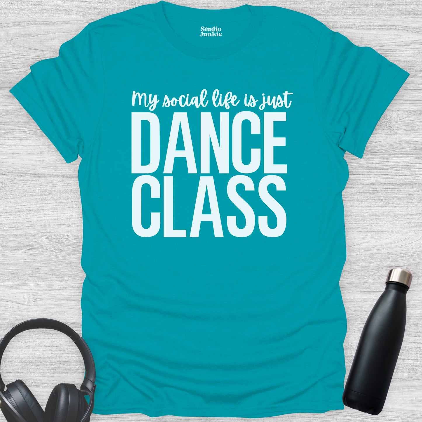 My Social Life is Just Dance Class Adult T-Shirt in color Tropical Blue