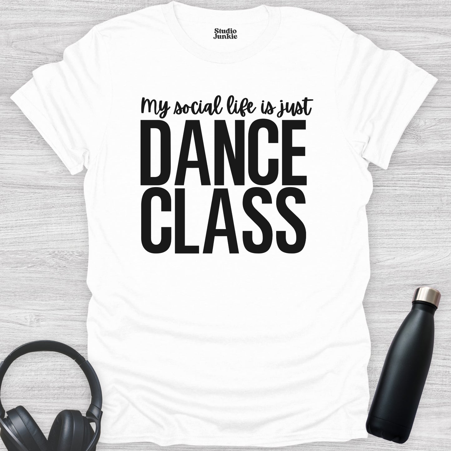 My Social Life is Just Dance Class Adult T-Shirt in color White